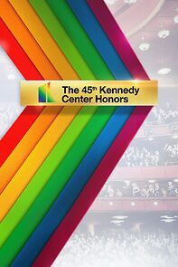 Watch The 45th Annual Kennedy Center Honors (TV Special 2022)