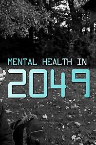 Watch Mental Health in 2049