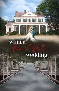 Watch What A Beautiful Wedding (Short 2021)