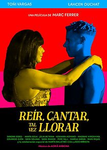 Watch Reir, cantar, tal vez llorar