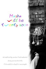 Watch Masha will be 20 soon (Short 2024)