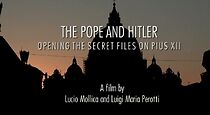 Watch The Pope and Hitler - Opening the Secret Files on Pius XII (TV Special 2020)