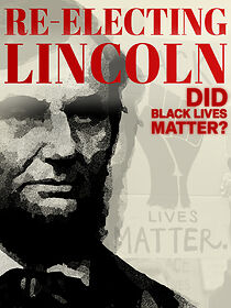 Watch Re-Electing Lincoln