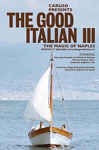 Watch The Good Italian III: The Magic of Naples (Short 2017)