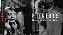 Watch Peter Lorre - Hinter der Maske des Bösen