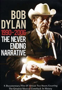 Watch Bob Dylan - The Never Ending Narrative 1990 - 2006