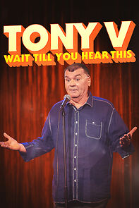 Watch Tony V: Wait Til You Hear This (TV Special 2024)