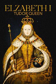 Watch Elizabeth I: Tudor Queen