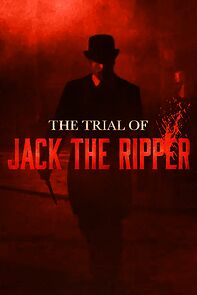 Watch The Trial of Jack the Ripper