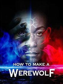 Watch How to Make a Werewolf