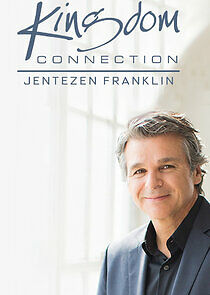 Watch Kingdom Connection with Jentezen Franklin