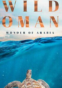 Watch Wild Oman: World of Arabia