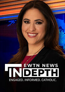 Watch EWTN News In Depth