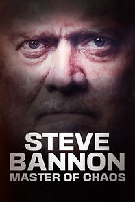 Watch Steve Bannon: Master of Chaos