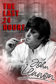 Watch The Last 24 Hours: John Lennon