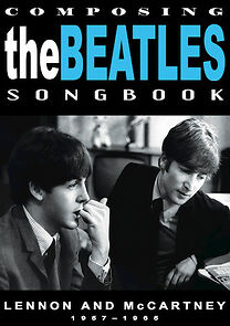 Watch Composing the Beatles Songbook: Lennon & McCartney 1957-1965