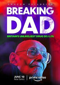 Watch Breaking Dad: Britain's Unlikeliest Drug Dealer