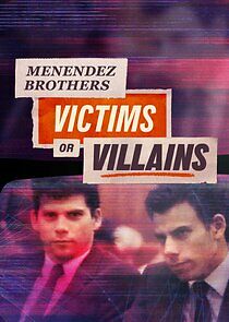 Watch Menendez Brothers: Victims or Villains