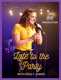 Watch Late to the Party with Emily James