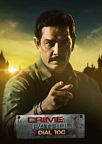 Watch Crime Patrol Dial 100