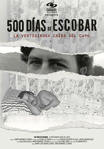 Watch 500 Días de Escobar: la vertiginosa caída del capo