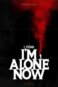 Watch I Think I'm Alone Now