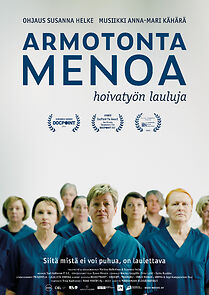 Watch Armotonta menoa - hoivatyön lauluja