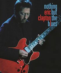 Watch Eric Clapton Nothing But the Blues