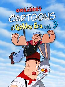 Watch Greatest Cartoons of the Golden Era Vol. 3