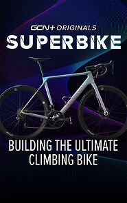 Watch Superbike - Building the Ultimate Climbing Bike