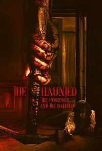 Watch The Haunted, the Possessed and the Damned