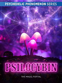 Watch Psilocybin: The Magic Portal (Short 2019)