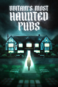 Watch Britain's Most Haunted Pubs