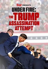 Watch TMZ Presents Under Fire: The Trump Assassination Attempt (TV Special)