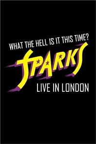 Watch What the Hell Is It This Time? Sparks Live in London