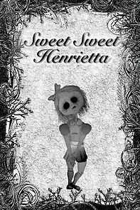 Watch Sweet Sweet Henrietta (Short 2019)