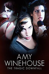 Watch Amy Winehouse: The Tragic Downfall