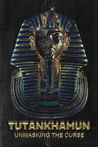 Watch Tutankhamun: Unmasking the Curse