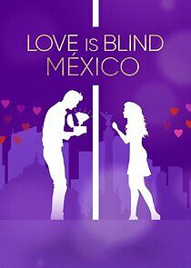 Watch Love Is Blind: México