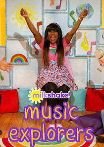 Watch Milkshake! Music Explorers