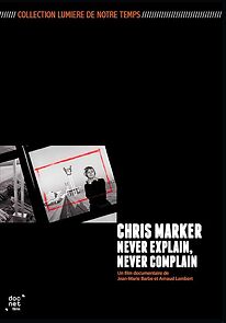 Watch Chris Marker, Never Explain, Never Complain