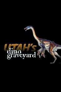 Watch Utah's Dino Graveyard (TV Special 2005)