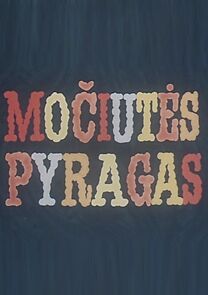 Watch Mociutes pyragas (Short 1985)