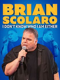 Watch Brian Scolaro: I Don't Know Who I Am Either (TV Special 2024)