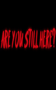 Watch Are You Still Here?