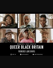 Watch Moments That Shaped Queer Black Britain (TV Special 2022)