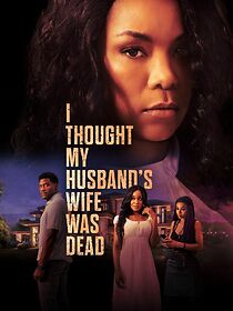 Watch I Thought My Husband's Wife Was Dead