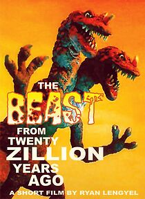 Watch The Beast from Twenty Zillion Years Ago (Short 2012)