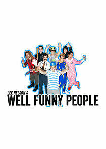 Watch Lee Nelson's Well Funny People