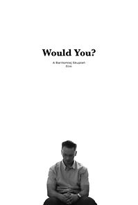 Watch Would You? (Short 2022)